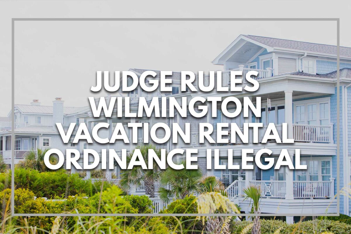 Judge Rules Wilmington Vacation Rental Ordinance Illegal