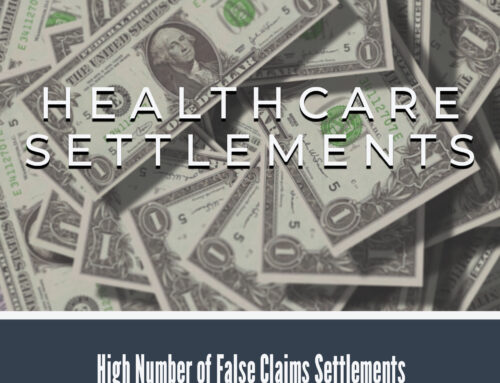 A high number of false claims act settlements for the last fiscal year